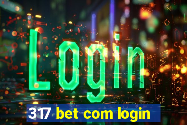 317 bet com login